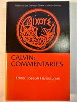 Calvin: Commentaries (Library of Christian Classics)
