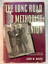 The Long Road To Methodist Union