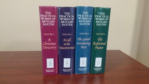 The Practical Works of Richard Baxter: An Essay on His Genius, Works, and Times; And a Portrait
