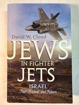 Jews In Fighter Jets: Israel Past, Present and Future