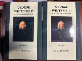 George Whitefield a Definitive Biography. 2 Vols.
