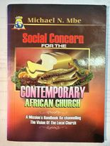 Social Concern for the Contemporary African Church: A Mission Handbook Re-channelling the Vision of the Local Church