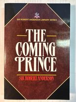 The Coming Prince (Sir Robert Anderson Library Series)