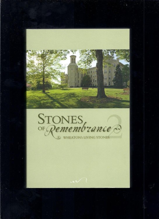 Stones of Remembrance 2: Wheaton's Living Stones