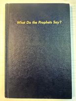 What Do the Prophets Say