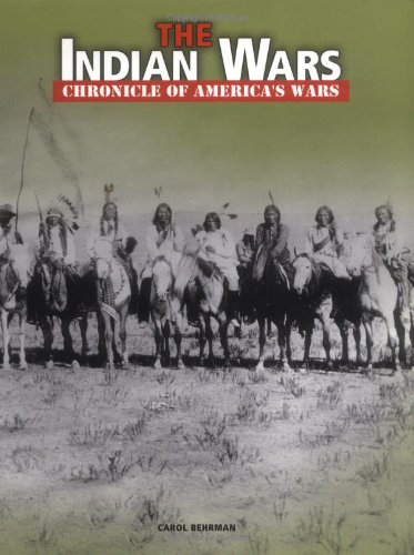 The Indian Wars (Chronicle of America's Wars)