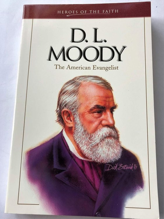 D. L. Moody: The American Evangelist (Heroes of the Faith)
