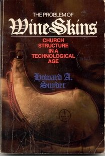 The Problem of Wineskins: Church Structure in Technological Age
