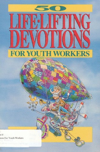 Life-Lifting Devotions for Youth Workers
