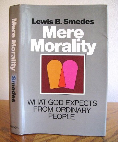 Mere morality: What God expects from ordinary people