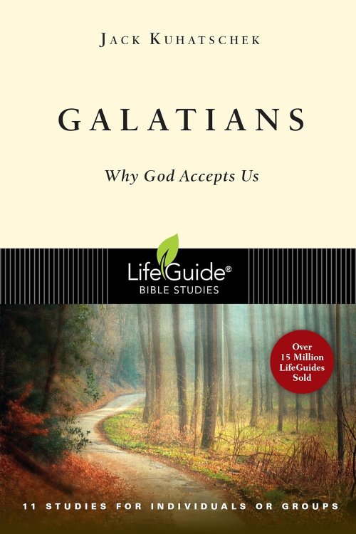 Galatians: Why God Accepts Us (LifeGuide Bible Studies)