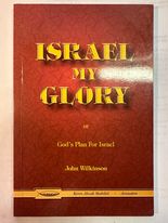 Israel My Glory or God's Plan For Israel