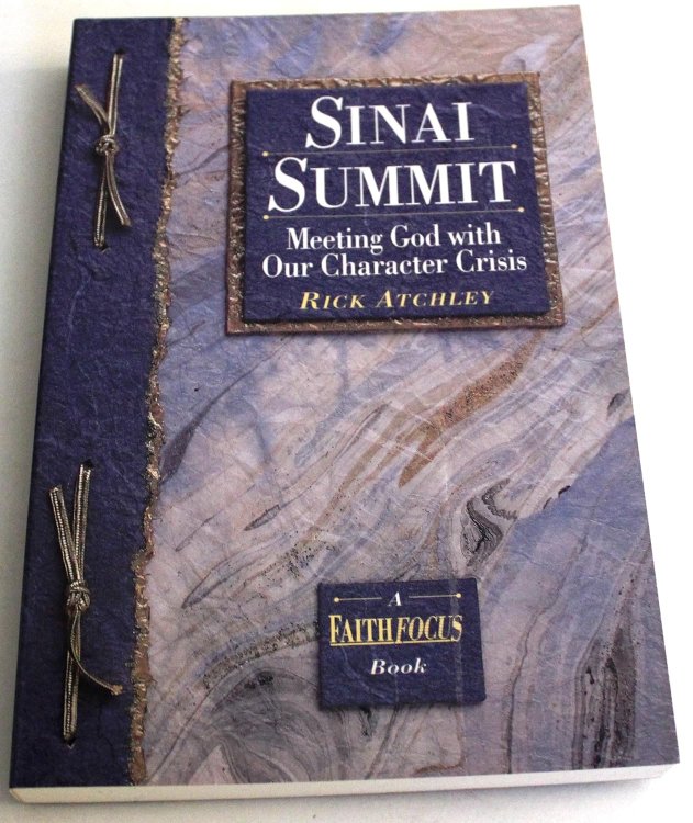 Sinai summit: Meeting God with our character crisis (A faithfocus book)