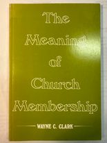 The Meaning of Church Membership
