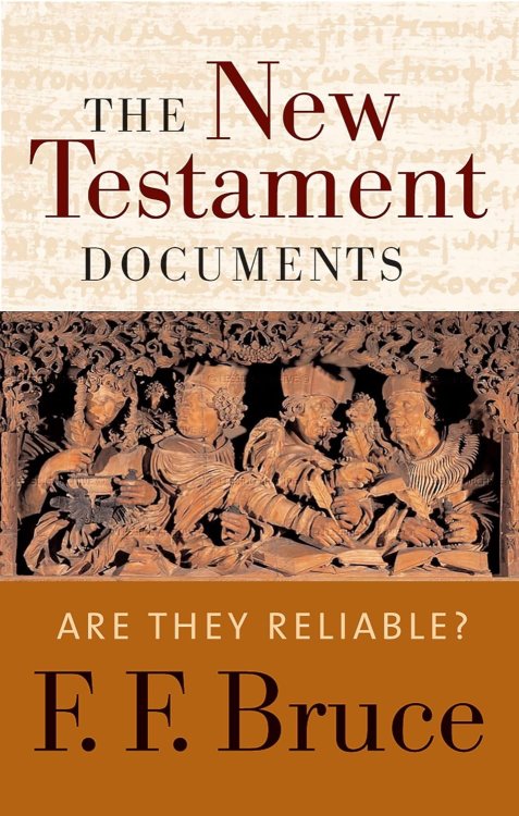 The New Testament Documents: Are They Reliable