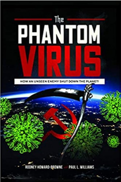 The Phantom Virus: How and Unseen Enemy Shut Down the Planet