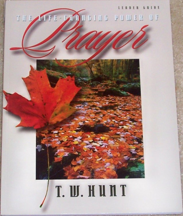 The life-changing power of prayer: Leader guide