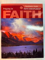 Praying in Faith - Facilitator Guide (Faith Discipleship)