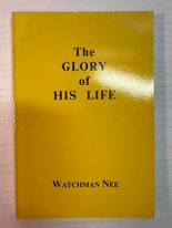 The Glory of His Life