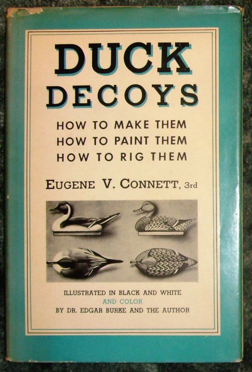Duck Decoys How to Make Them-how to Paint Them- How to Rig Them