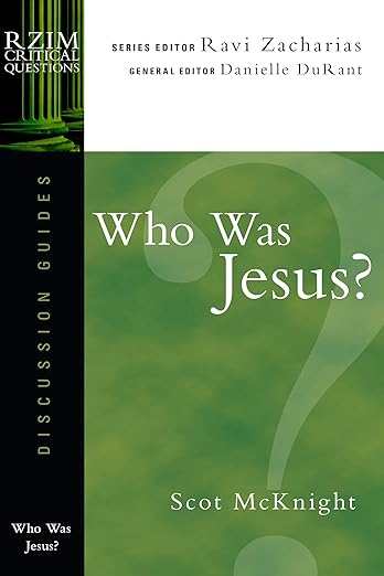 Who Was Jesus (RZIM Critical Questions Discussion Guides)