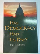 Has Democracy Had Its Day