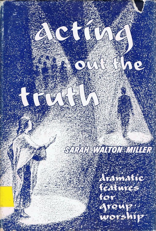 Acting out the truth: Dramatic features for group worship