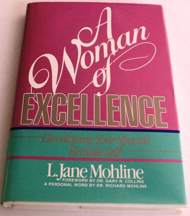 A Woman of Excellence: Developing Your Special Female Self