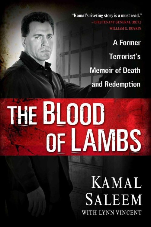 The Blood of Lambs: A Former Terrorist's Memoir of Death and Redemption