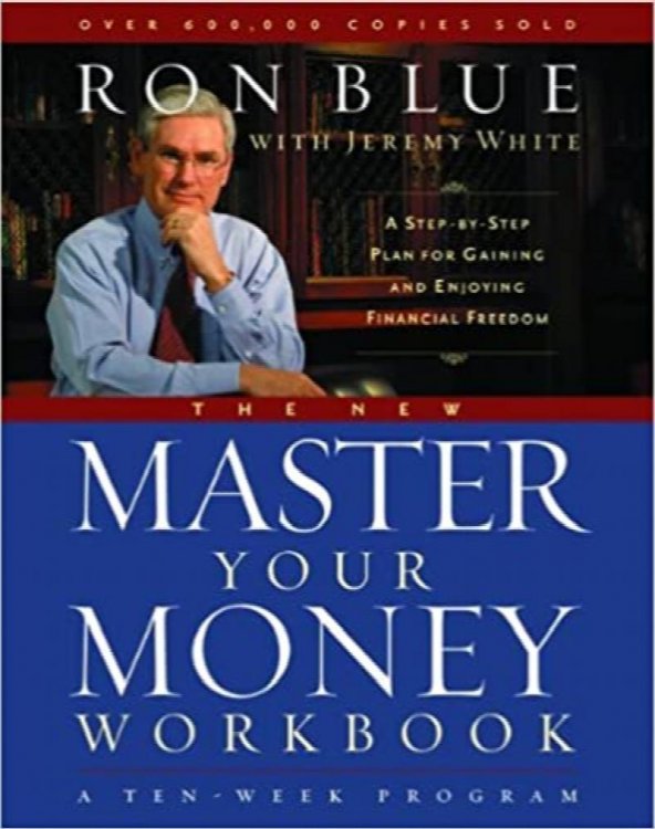 The New Master Your Money Workbook: A Step-by-Step Plan for Gaining and Enjoying Financial Freedom