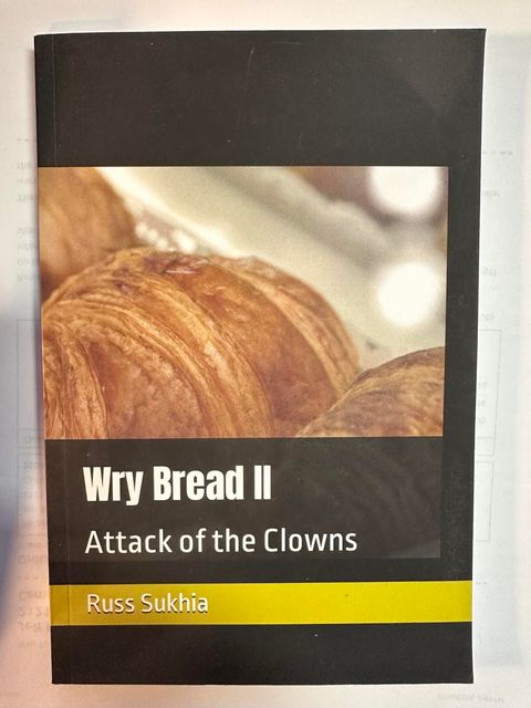 Wry Bread II: Attack of the Clowns