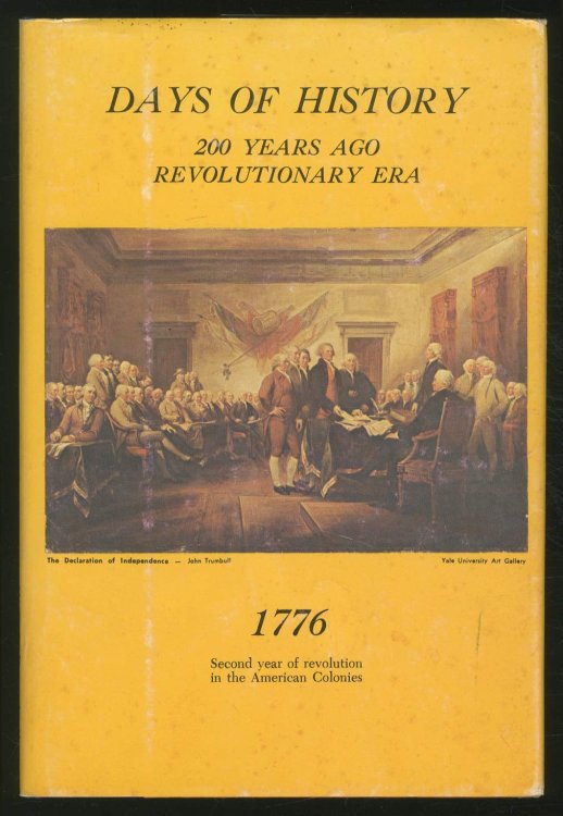 Days of History: 200 YEARS AGO REVOLUTIONARY ERA: Vol. II