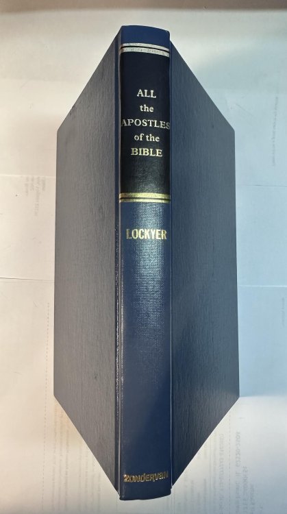 All the Apostles of the Bible: Studies in the Characters of the Apostles, the Men Jesus Chose, and the Message They Proclaimed