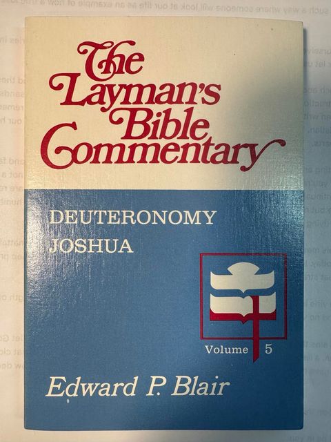 The Book of Deuteronomy/the Book of Joshua (The Layman's Bible Commentary)