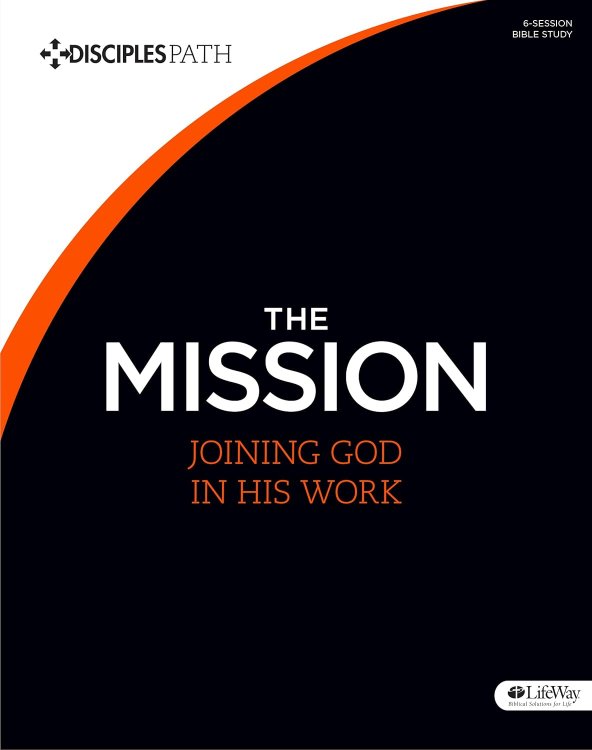 The Mission - Bible Study Book (Disciples Path)