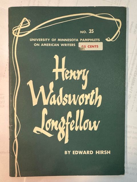 Henry Wadsworth Longfellow, No. 35 (University of Minnesota Pamphlets on American Writers)