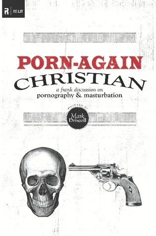 Porn-Again Christian: A Frank Discussion on Pornography & Masturbation