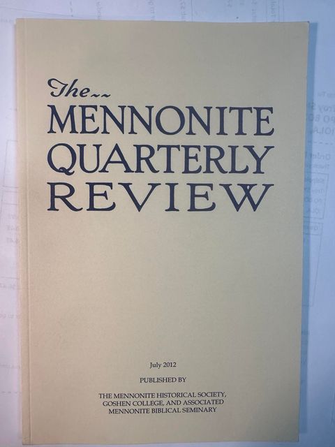 The Mennonite Quarterly Review, July 2012