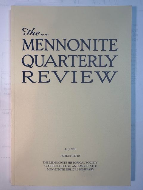 The Mennonite Quarterly Review, July 2010