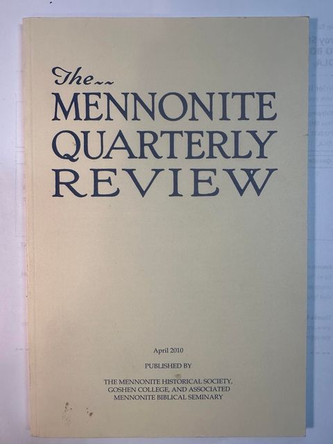 The Mennonite Quarterly Review, April 2010