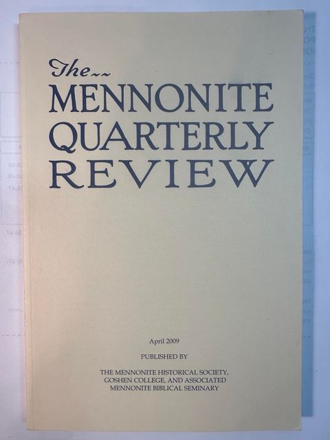 The Mennonite Quarterly Review, April 2009