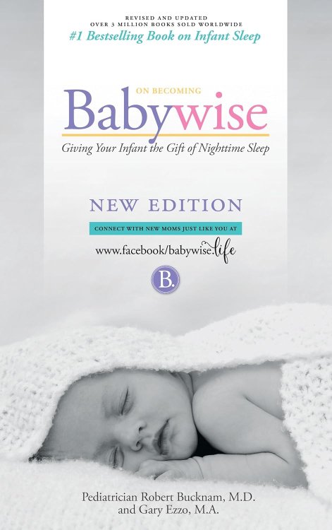 On Becoming Babywise: Giving Your Infant the Gift of Nighttime Sleep 
