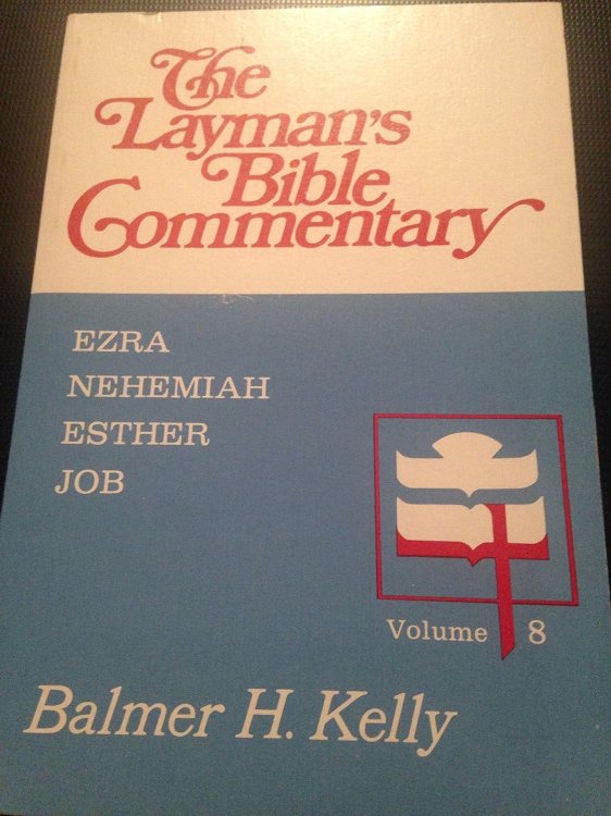 The Book of Ezra/the Book of Nehemiah/the Book of Esther/the Book of Job (The Layman's Bible Commentary)