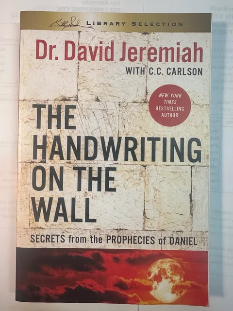 The Handwriting On The Wall: Secrets from the Prophecies of Daniel