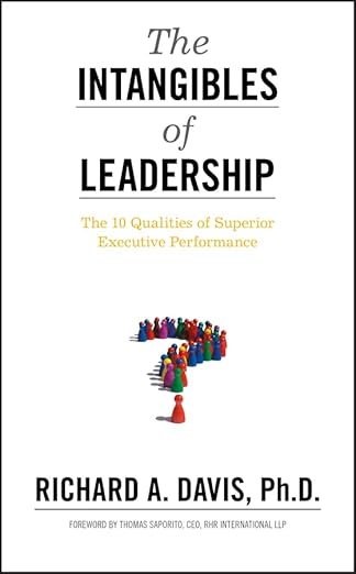 The Intangibles of Leadership: The 10 Qualities of Superior Executive Performance