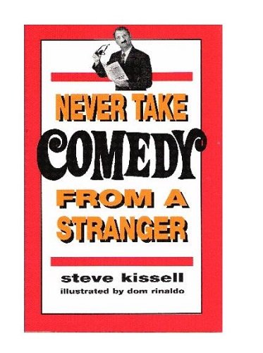 Never Take Comedy From a Stranger