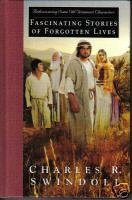 Fascinating Stories of Forgotten Lives (Rediscovering Some Old Testament Characters)