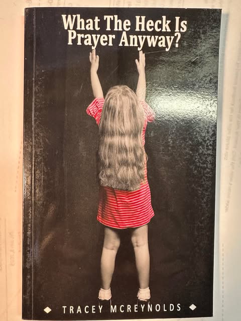 What The Heck is Prayer Anyway
