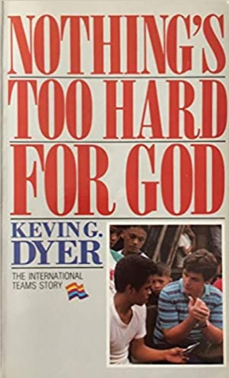 Nothing's Too Hard For God (The International Teams Story)