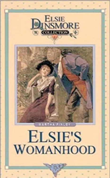 Elsie's Womanhood (Elsie Dinsmore Collection)